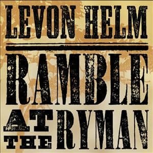 Ramble at the Ryman - Levon Helm - Muziek - POP / ROCK - 0015707985826 - 17 mei 2011