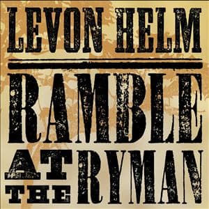 Ramble at the Ryman - Levon Helm - Musik - POP / ROCK - 0015707985826 - 17. maj 2011