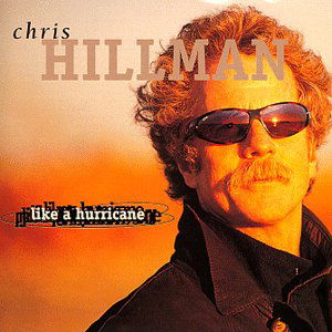Chris Hillman · Like A Hurricane (CD) (1998)