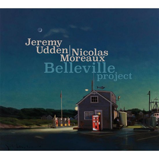 Cover for Udden,jeremy &amp; Moreaux,nicolas · Belleville Project (CD) (2015)