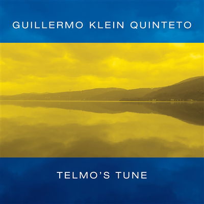 Cover for Guillermo Klein Quinteto · Telmo's Tune (CD) (2023)