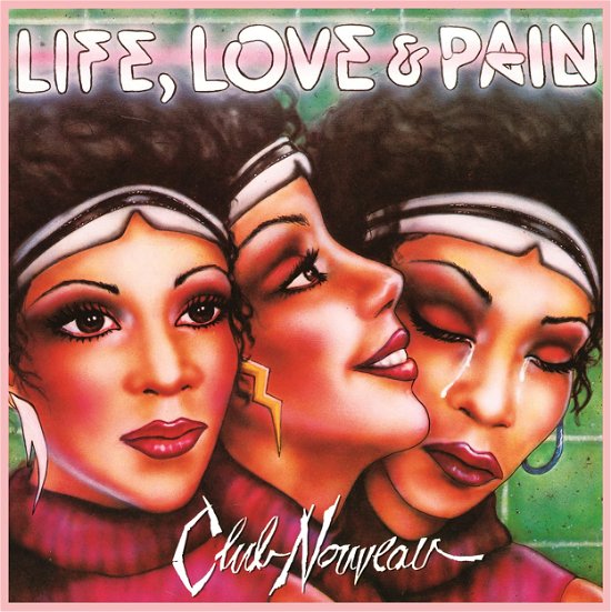 Cover for Club Nouveau · Life, Love &amp; Pain (CD) (2022)
