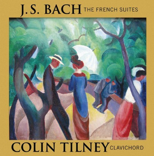 Cover for Bach,j.s. / Tilney · Six French Suites (CD) (2013)