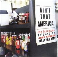 Ain't That America - John.=Tribute Mellencamp - Musik - CMH - 0027297854826 - 1 augusti 2000