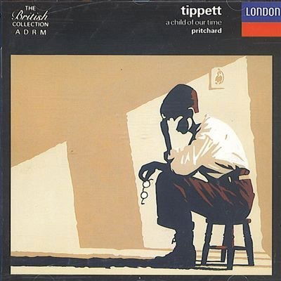 Michael Tippett - A Child Of Our Time - Michael Tippett - Musikk -  - 0028942515826 - 