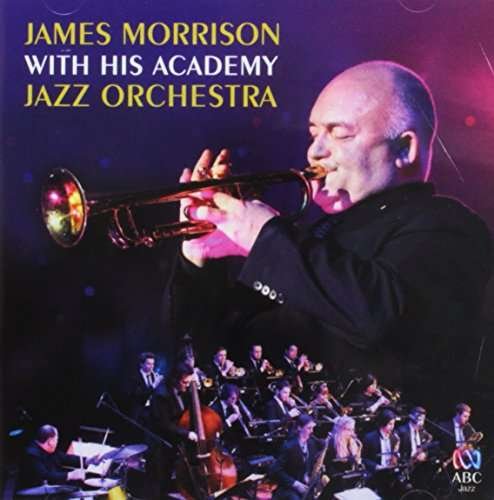 With His Academy Jazz Orchestra - James Morrison - Musik - UNIVERSAL - 0028948146826 - 25 november 2016