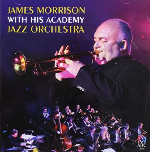 With His Academy Jazz Orchestra - James Morrison - Musiikki - UNIVERSAL - 0028948146826 - perjantai 25. marraskuuta 2016