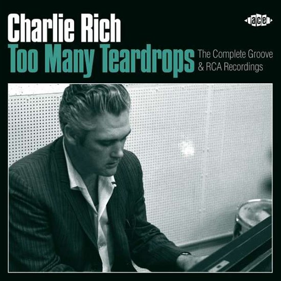 Too Many Teardrops - Charlie Rich - Música - ACE - 0029667084826 - 2 de febrero de 2018