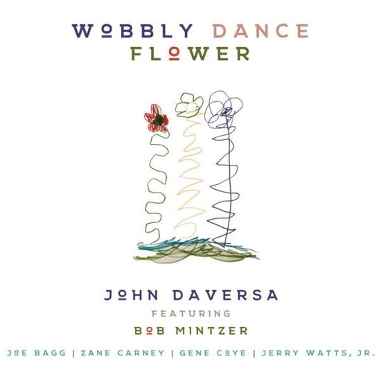 Wobbly Dance Flower - John Daversa - Musik - BFM JAZZ - 0030206243826 - 22. September 2017