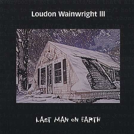 Cover for Wainwright Iii Loudon · Last Man on Earth (CD) (2001)