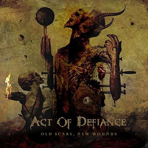 Cover for Act of Defiance · Old Scars, New Wounds (CD) (2017)