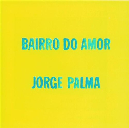 - Bairro do Amor - Jorge Palma - Muzyka - UNVP - 0042283809826 - 28 kwietnia 1989