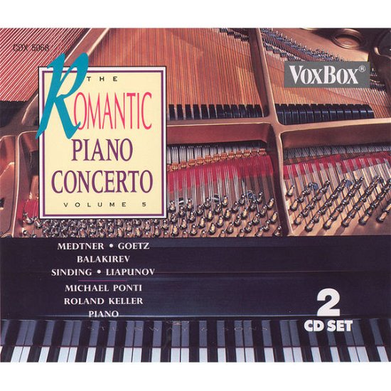 Cover for Ponti / Keller · Romantic Piano Concertos, Vol.  5: Medtner,, Op. 60, Balakirev Concerto in E flat, Liapunov Rhapsody on Ukrainian themes, Op. 28, Sinding Concerto in d flat, Goetz, Op. 18 VoxBox Klassisk (CD) (2000)