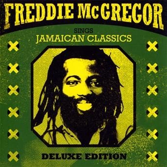 Cover for Freddie Mcgregor · Sing Jamaican Classics (CD) [Deluxe edition] (2008)