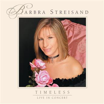 Barbra Streisand-timeless-live in Concert - Barbra Streisand - Musiikki - Sony - 0074646377826 - tiistai 19. syyskuuta 2000