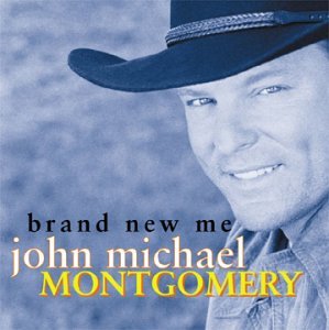 Brand New Me - John Michael Montgomery - Musikk - WARNER BROTHERS - 0075678337826 - 26. september 2000