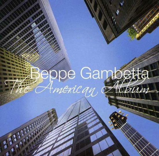 American Album - Beppe Gambetta - Musik - GADFLY - 0076605251826 - 10 oktober 2013