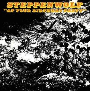 At Your Birthday Party - Steppenwolf - Música - UNIVERSAL - 0076732166826 - 26 de janeiro de 1989