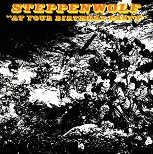 At Your Birthday Party - Steppenwolf - Musik - UNIVERSAL - 0076732166826 - 26. januar 1989