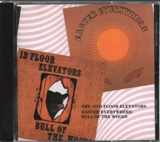 Cover for 13th Floor Elevators · Easter Everywhere / Bull of the Woods (CD) (1988)