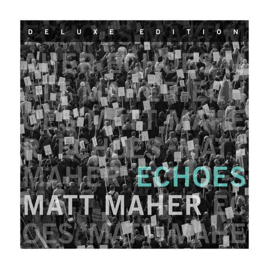 Cover for Matt Maher · Echoes (CD) [Deluxe edition] (2017)