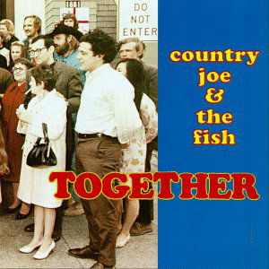 Together - Country Joe and the Fish - Music - ACE RECORDS - 0090204401826 - October 30, 1995