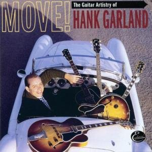 Cover for Hank Garland · Move! The Guitar Artistry of Hank Garland (CD) (2016)
