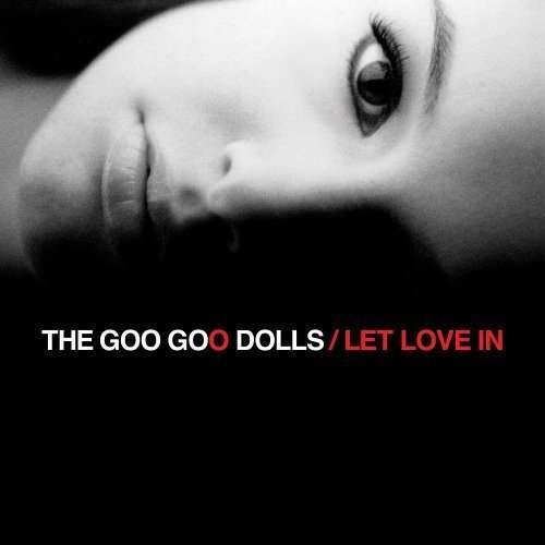 Cover for Goo Goo Dolls · Let Love in (CD) (2006)