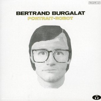 Portrait Robot - Bertrand Burgalat - Música - EMI RECORDS - 0094631209826 - 12 de julho de 2005