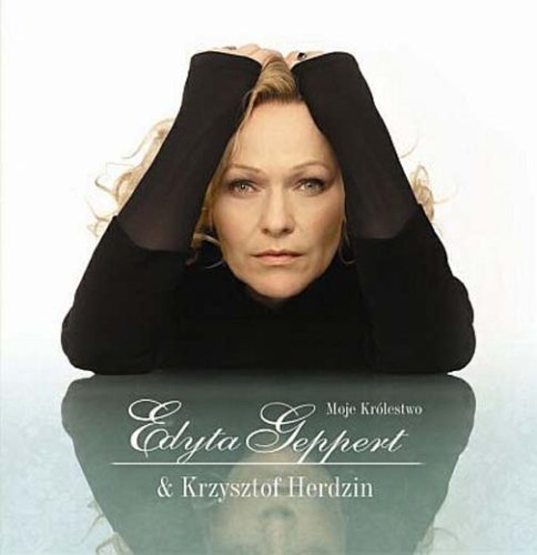 Cover for Edyta Geppert / Krzysztof Herdzin · Moje Krolestwo (CD) (2006)