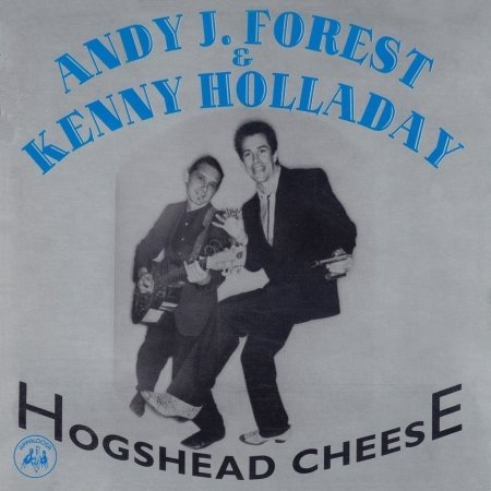 Cover for Andy J. &amp; Kenny Holladay Forest · Andy J. &amp; Kenny Holladay Forest - Hogshead Cheese (CD) (2019)