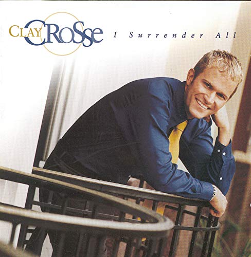 Cover for Clay Crosse · Clay Crosse-i Surrender All (Clay Crosse Collectio (CD) (2004)