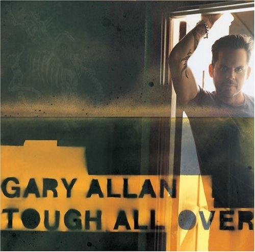 Cover for Gary Allan · Tough All Over (CD) (2005)