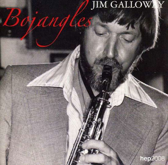 Bojangles - Jim Galloway - Musiikki - HEP - 0603366200826 - maanantai 30. toukokuuta 2011