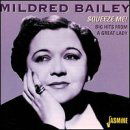Squeeze Me! Big Hits From A Big Lad - Mildred Bailey - Musik - JASMINE - 0604988256826 - 24. juli 2000