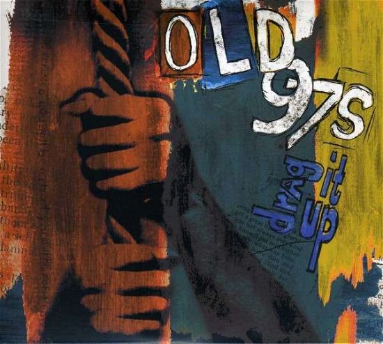 Cover for Old 97's · Drag It Up (CD) [Deluxe edition] [Digipak] (2012)