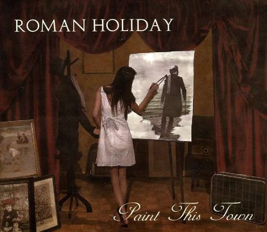 Cover for Roman Holiday · Paint This Town (CD) (2010)