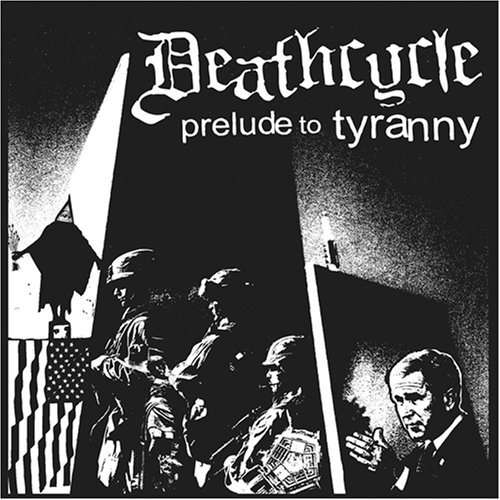 Cover for Deathcycle · Prelude to Tyranny (CD) (2008)