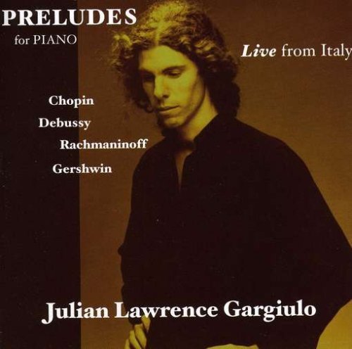 Julian Lawrence Gargiulo · Preludes-live from Italy (CD) (2004)