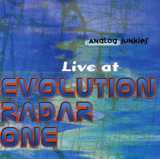 Cover for Analog Junkies · Analog Junkies-live at Evolution Radar One (CD)