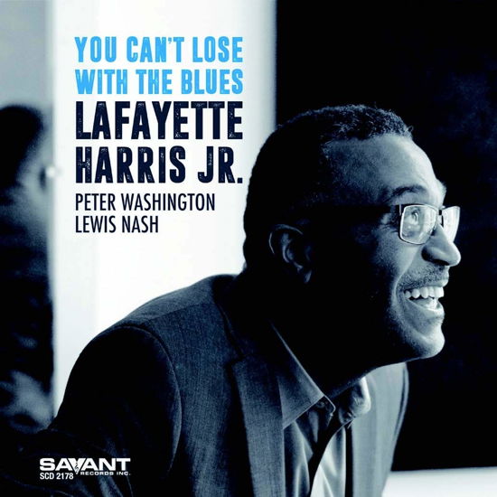 You Cant Lose With The Blues - Lafayette Harris Jr. - Musik - SAVANT RECORDS - 0633842217826 - 6 december 2019