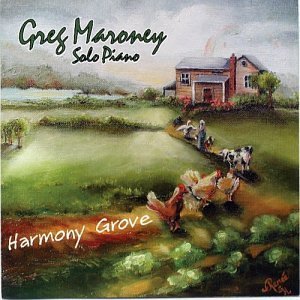 Harmony Grove - Greg Maroney - Musiikki - CD Baby - 0634479184826 - maanantai 24. marraskuuta 2003