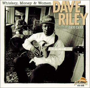 Dave Riley · Whiskey, Money & Women (CD) (2002)