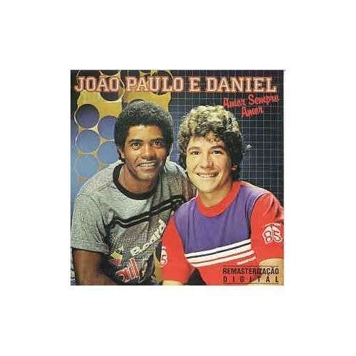 Amor Sempre Amor 1 - Joao Paulo & Daniel - Música - WARN - 0639842084826 - 31 de dezembro de 2006