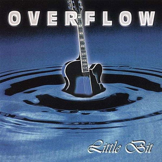 Little Bit - Overflow - Musiikki - CD Baby - 0643157114826 - tiistai 10. syyskuuta 2002