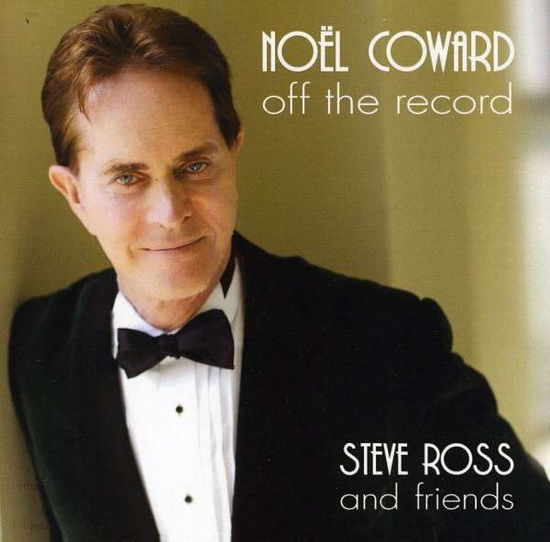 Cover for Steve Ross · Off the Record: Unreleased Coward (CD) (2013)