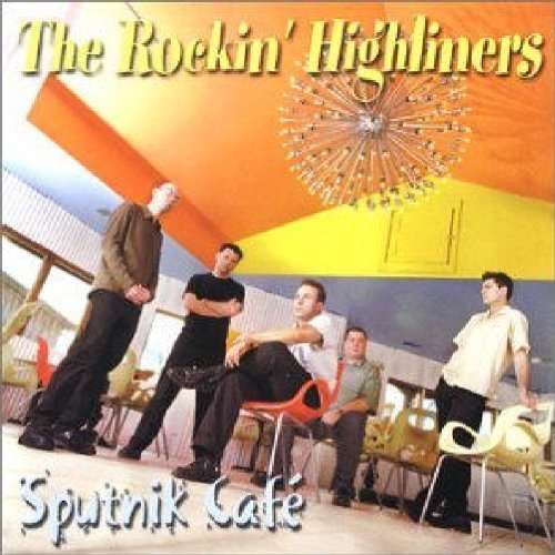 Rockin Highliners · Sputnik Cafe (CD) (2003)