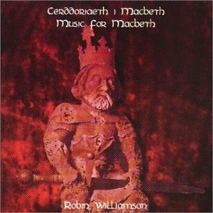 Cover for Robin Williamson · Cerddoriaeth I Macbeth (CD) (2002)