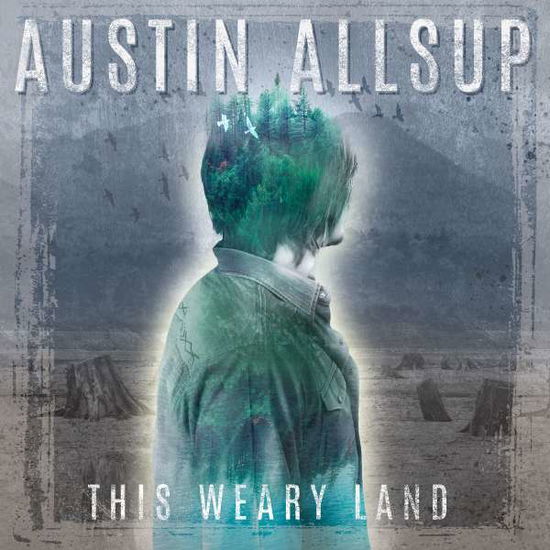 Cover for Austin Allsup · This Weary Land (CD) (2016)