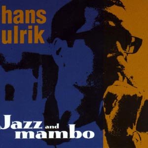 Cover for Hans Ulrik · Jazz And Mambo (CD) (2006)